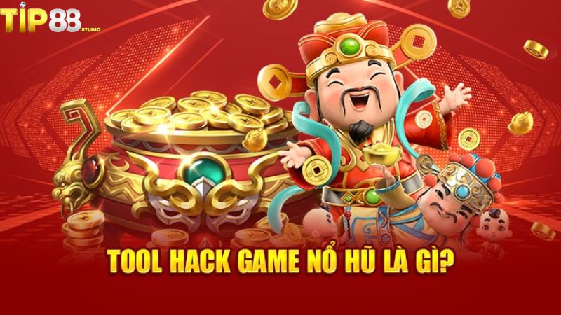 Tool nổ hũ là gì?